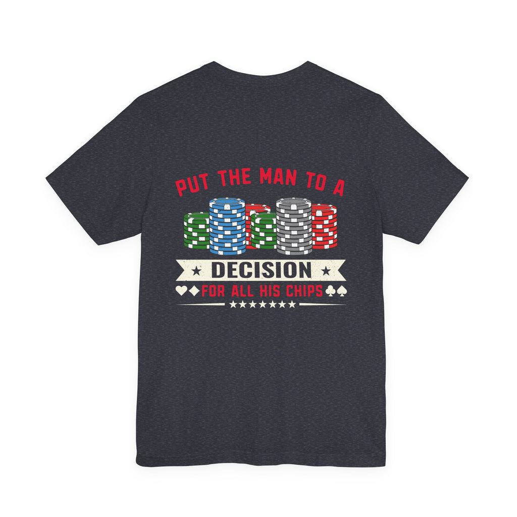 Texas Hold'em Poker T-Shirt — serious Poker Quote Tee