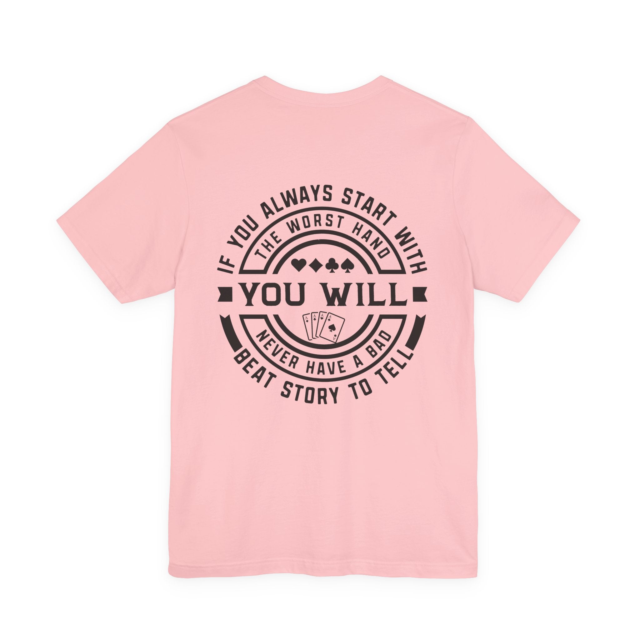 "bad beat" funny but true texas holdem T‑Shirt