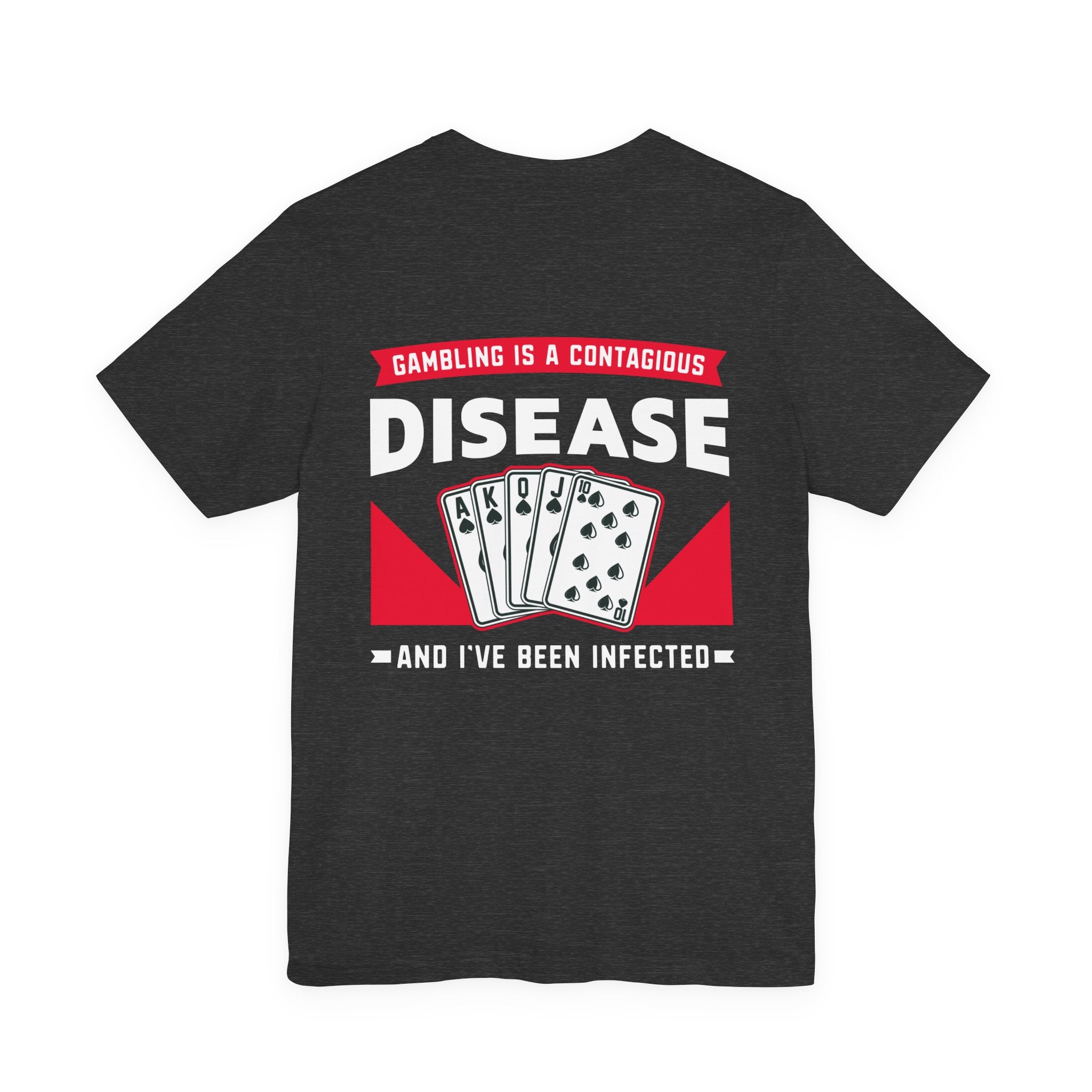 "gambling is a disease" funny texas holdem T‑Shirt