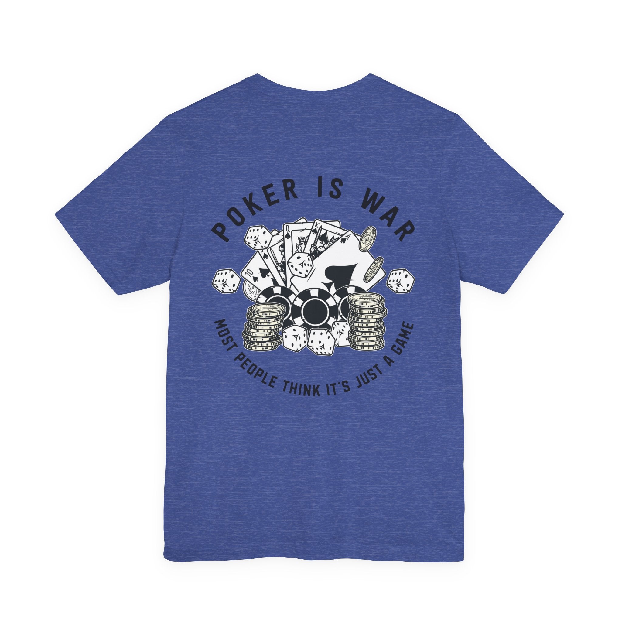 "poker is war"  texas holdem T‑Shirt