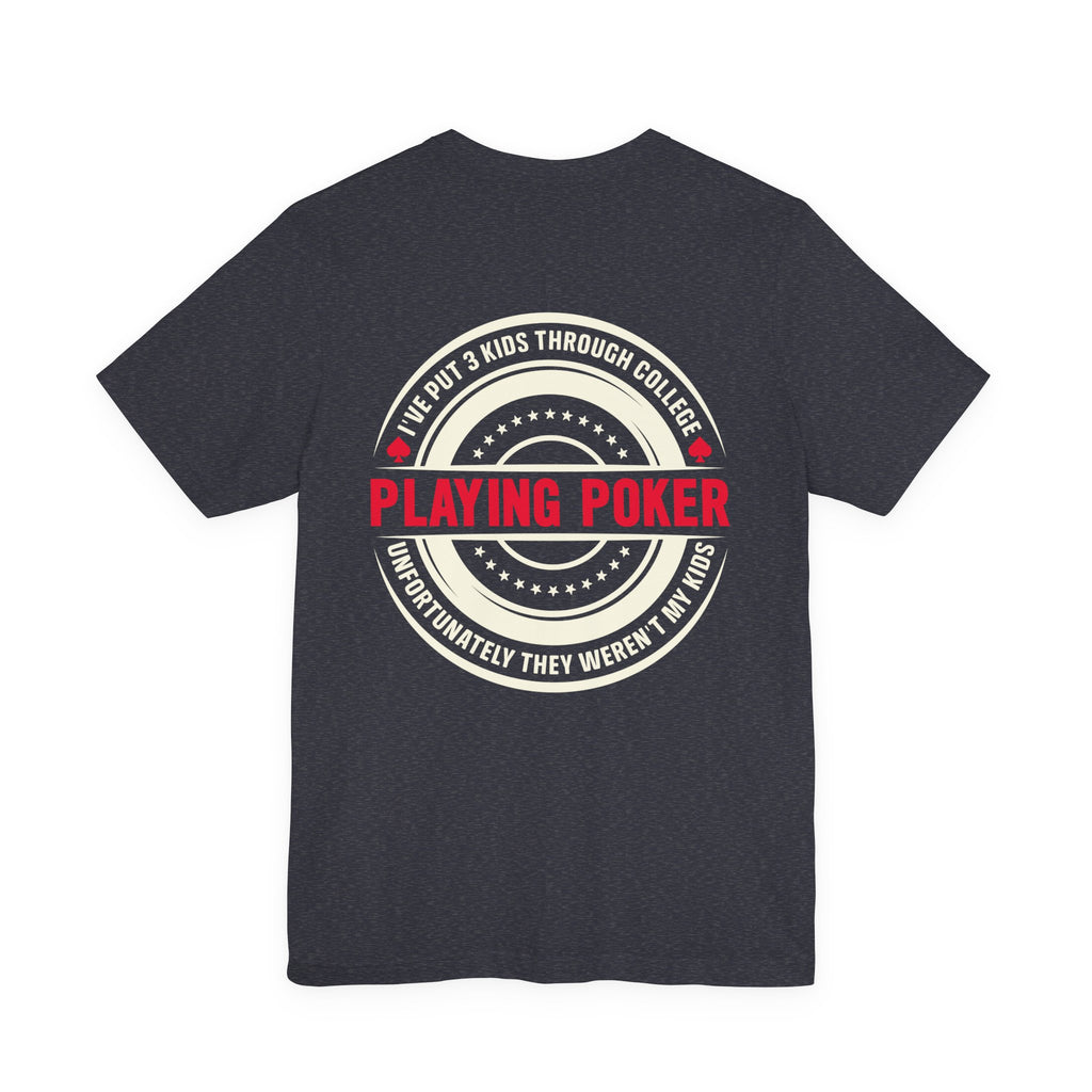 Funny Poker Addiction Quote T-Shirt — Poker Addict Tee