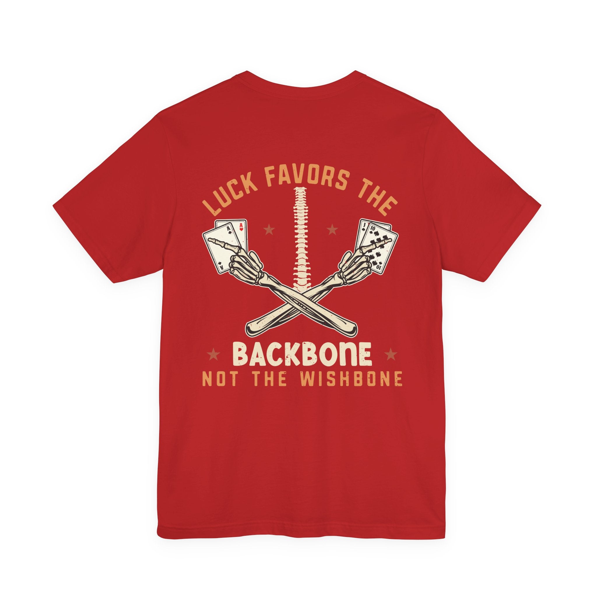 "luck favors the backbone not the wishbone" funny texas holdem T‑Shirt