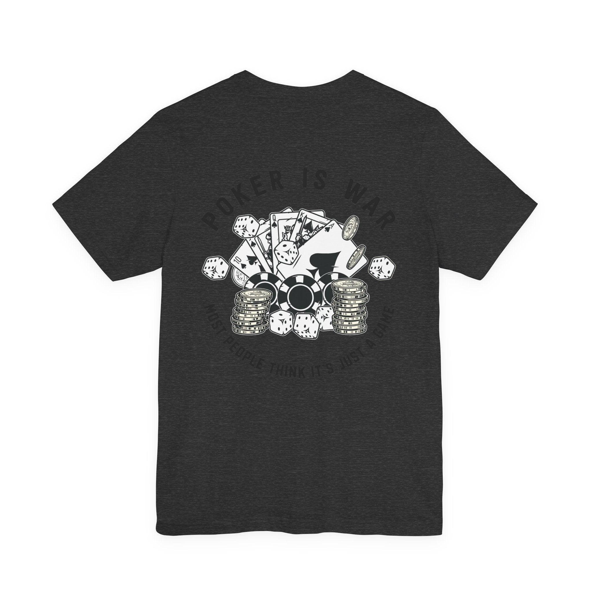 "poker is war"  texas holdem T‑Shirt