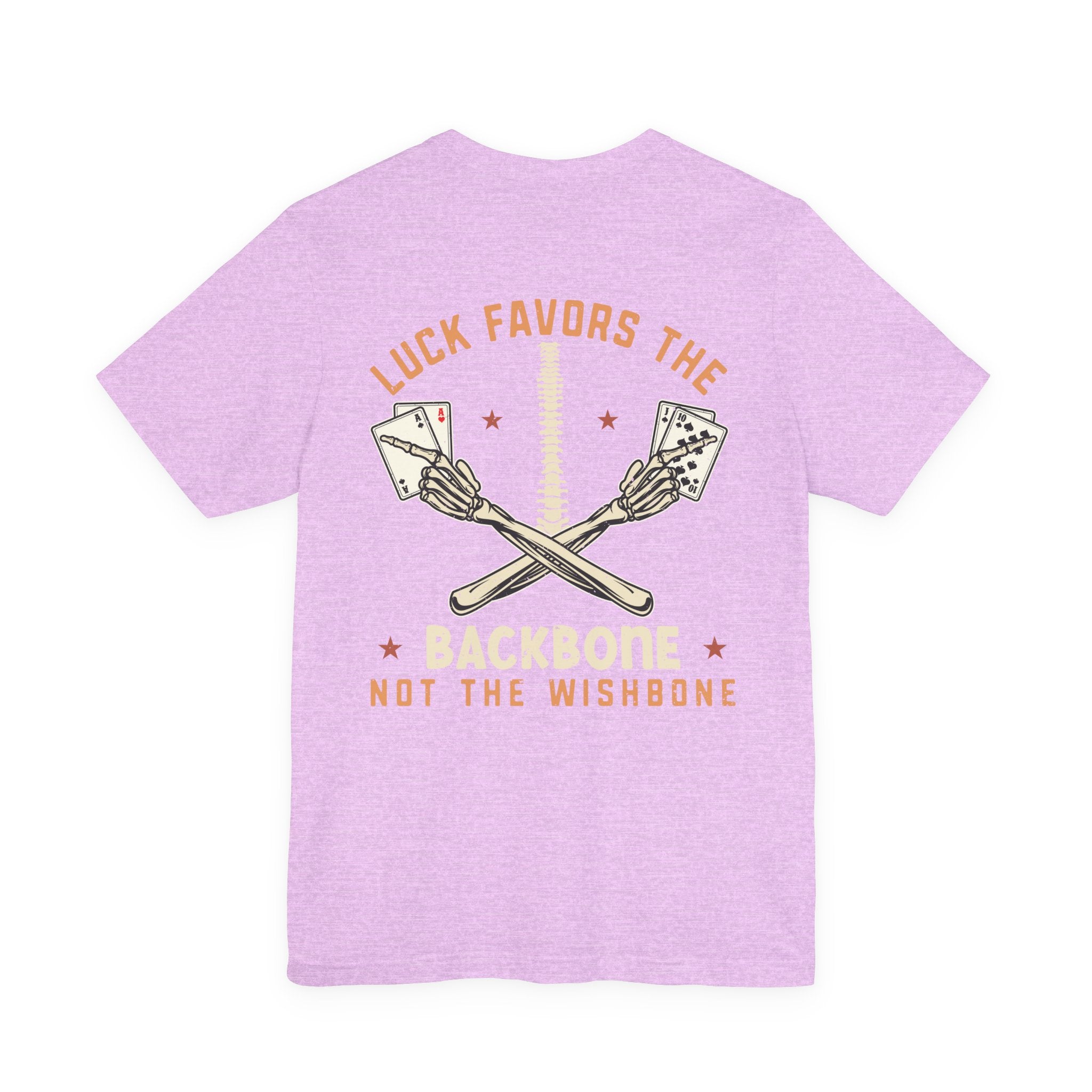 "luck favors the backbone not the wishbone" funny texas holdem T‑Shirt