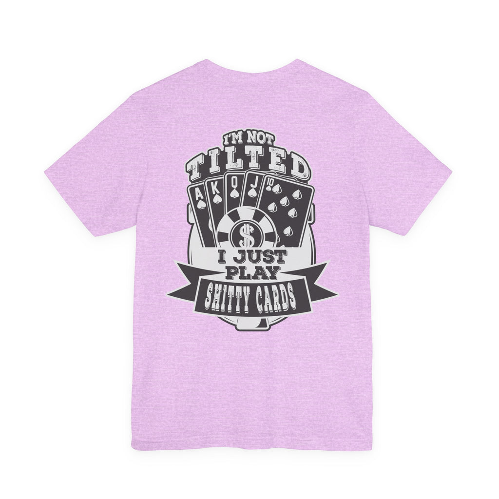 Funny Texas Hold'em T‑Shirt — "I Play Shitty Cards" Poker Tee