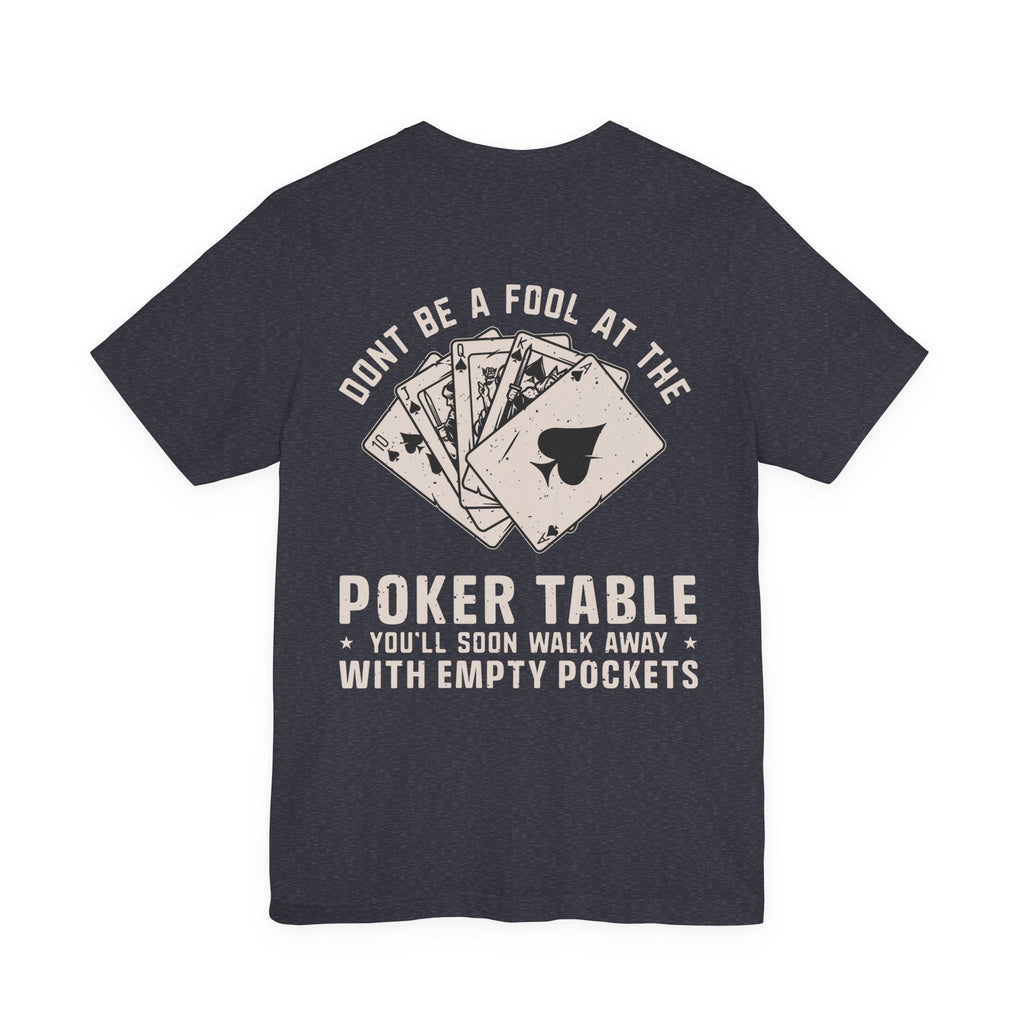 Texas Hold'em Poker Quote T-Shirt — Serious Poker Player Tee