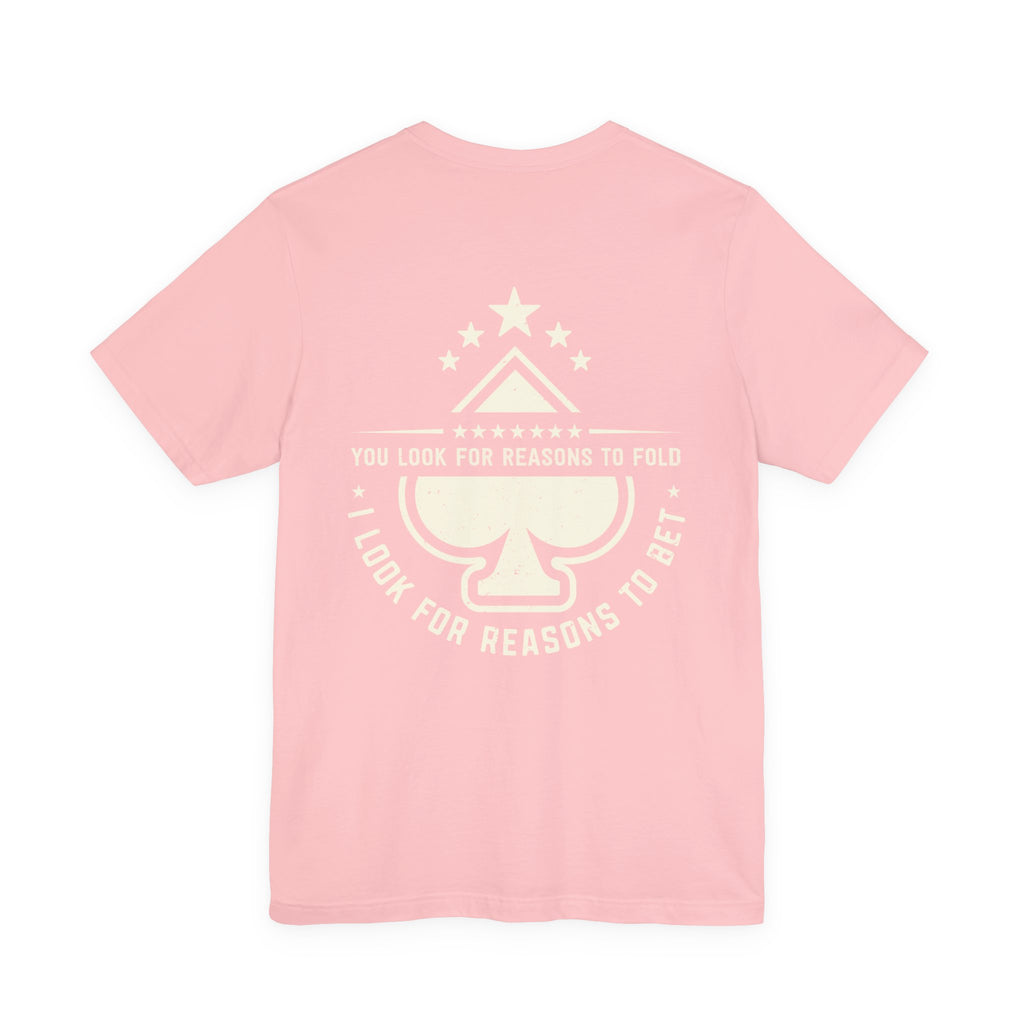 "allways bet" funny texas holdem T‑Shirt