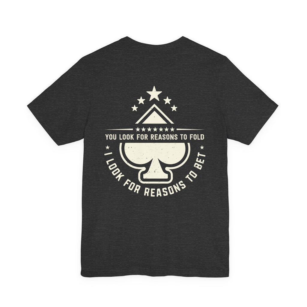 "allways bet" funny texas holdem T‑Shirt