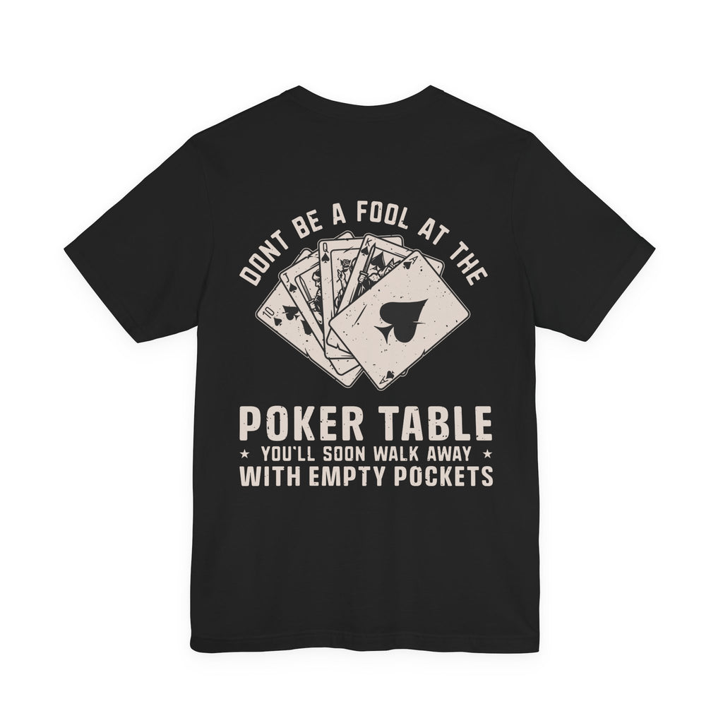 Texas Hold'em Poker Quote T-Shirt — Serious Poker Player Tee