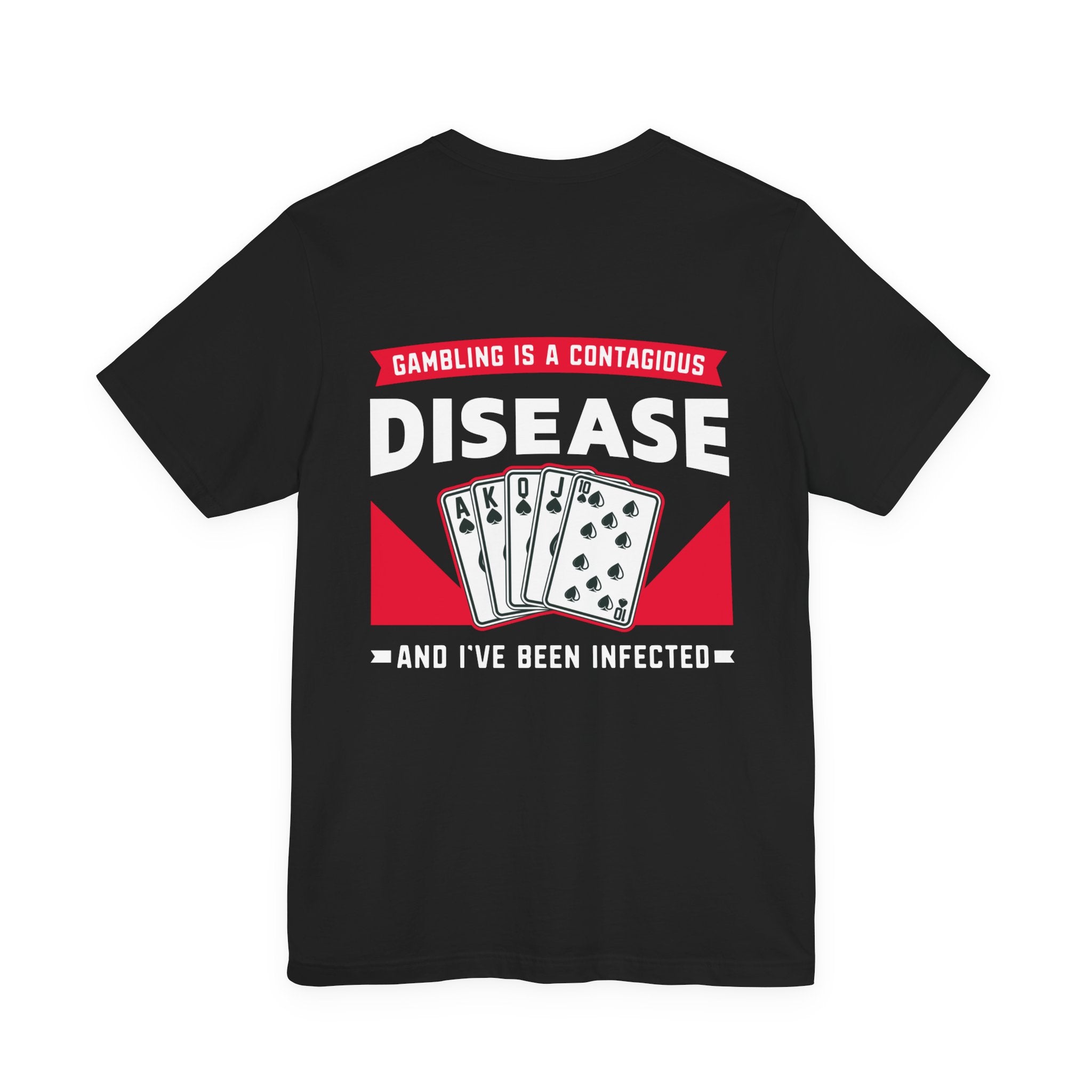 "gambling is a disease" funny texas holdem T‑Shirt
