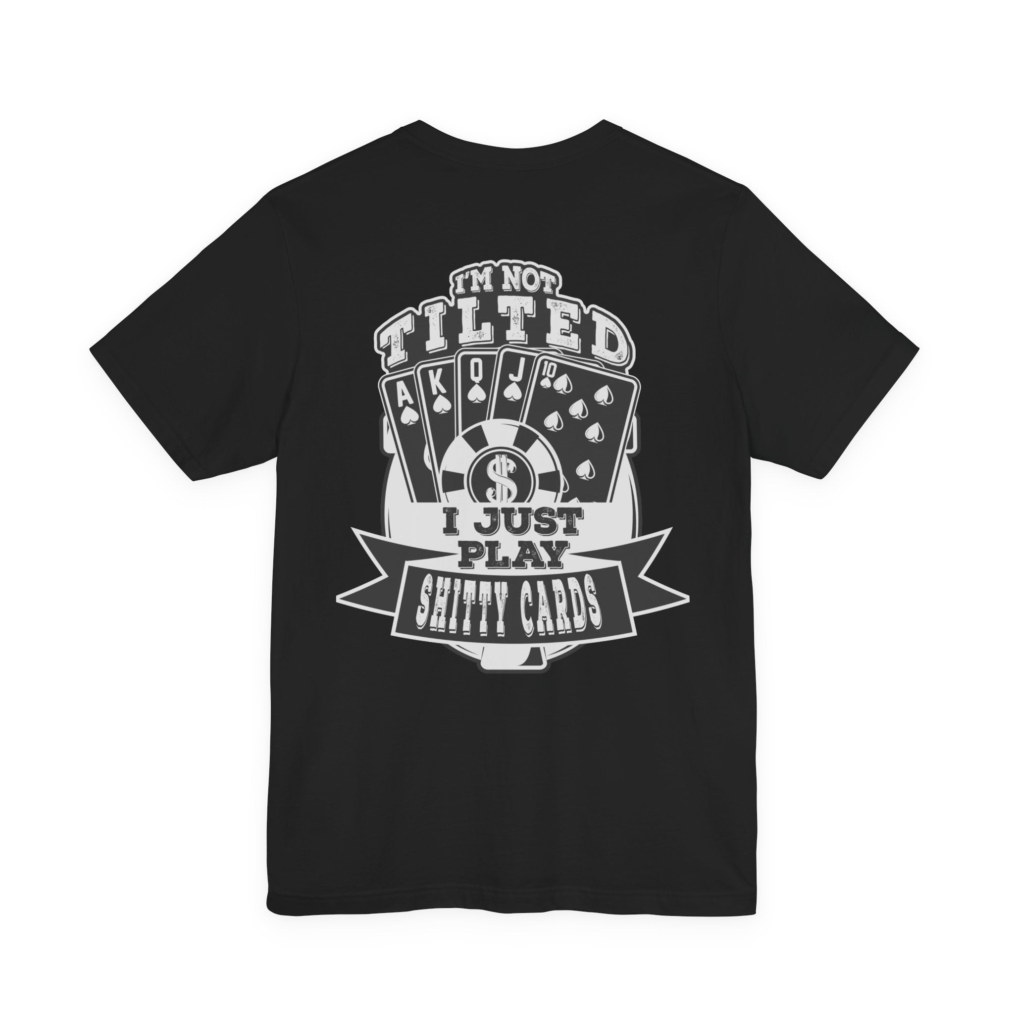 Funny Texas Hold'em T‑Shirt — "I Play Shitty Cards" Poker Tee