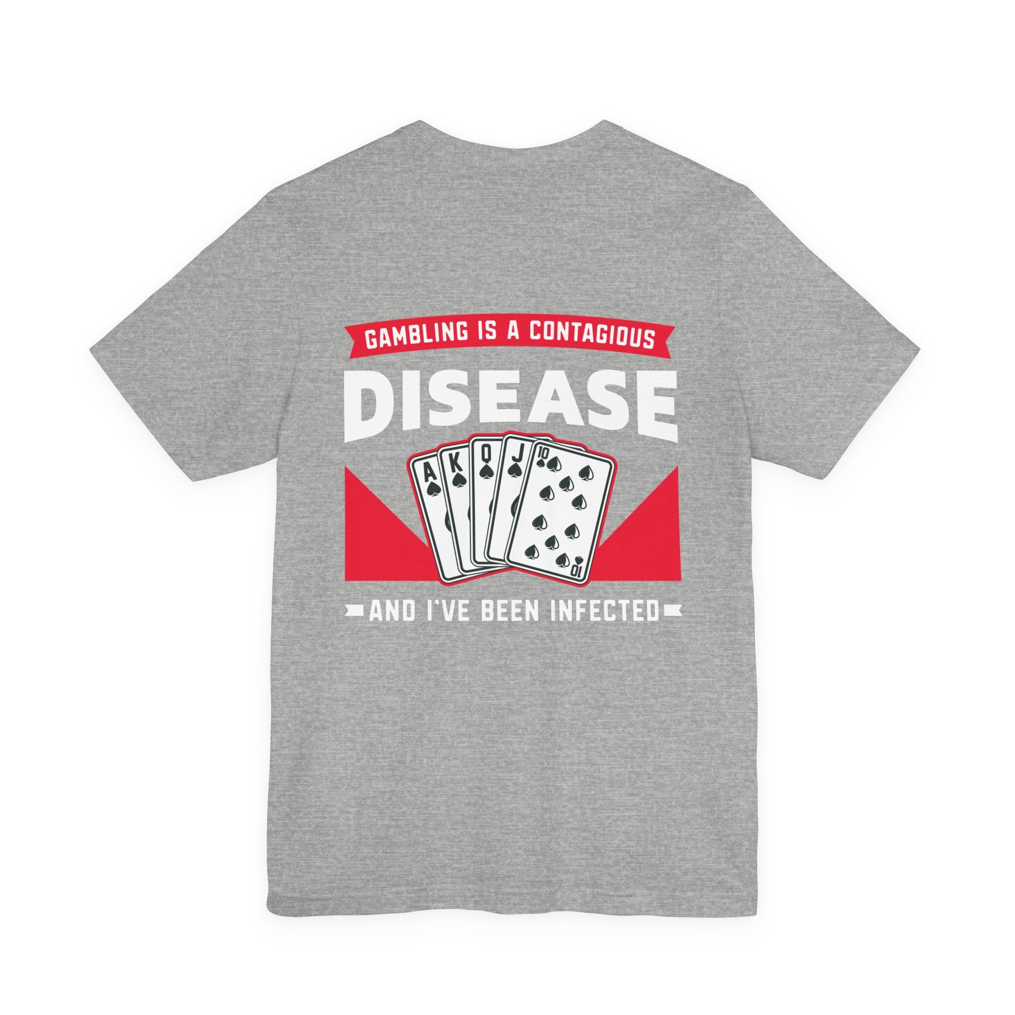 "gambling is a disease" funny texas holdem T‑Shirt