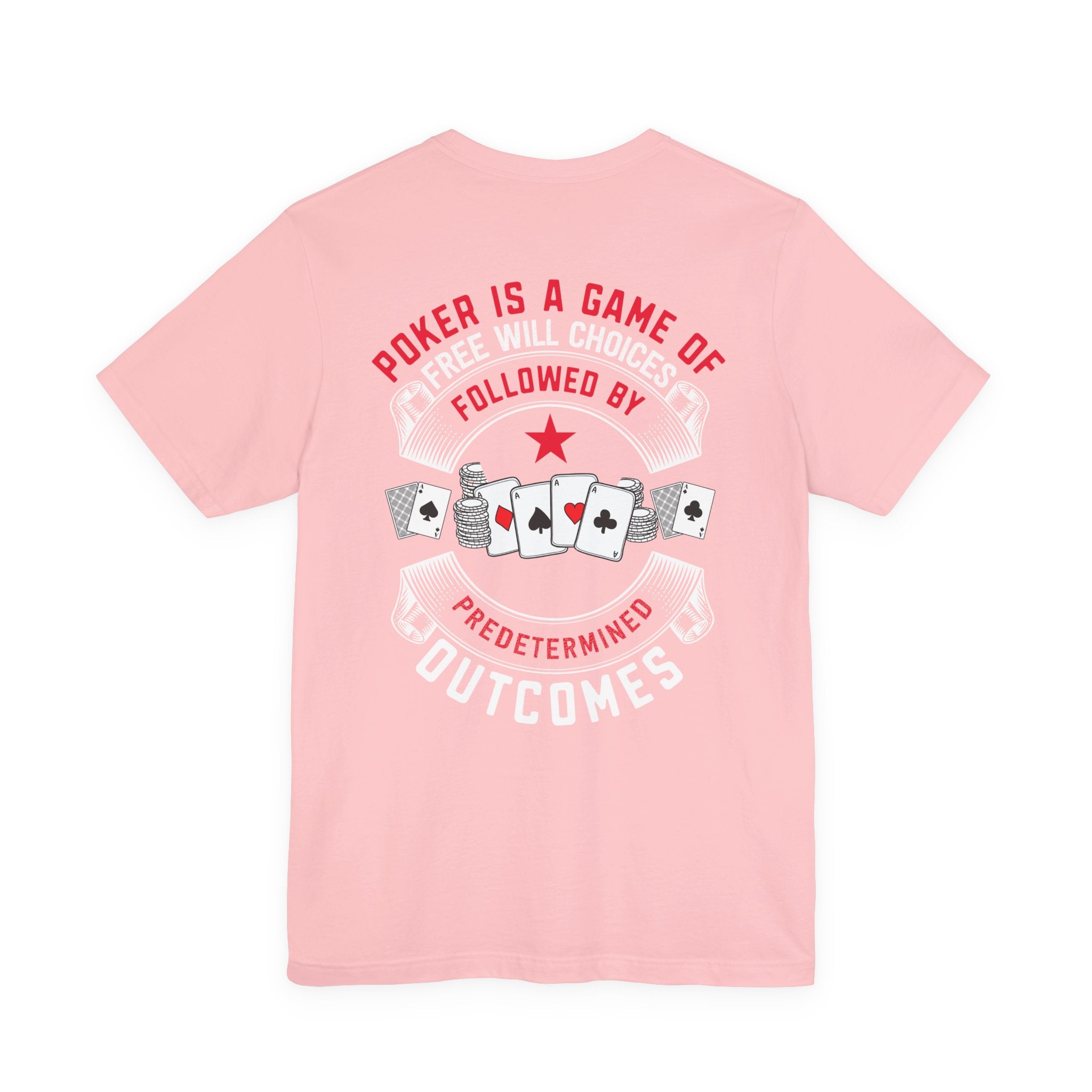 "free will choices" serious texas holdem T‑Shirt