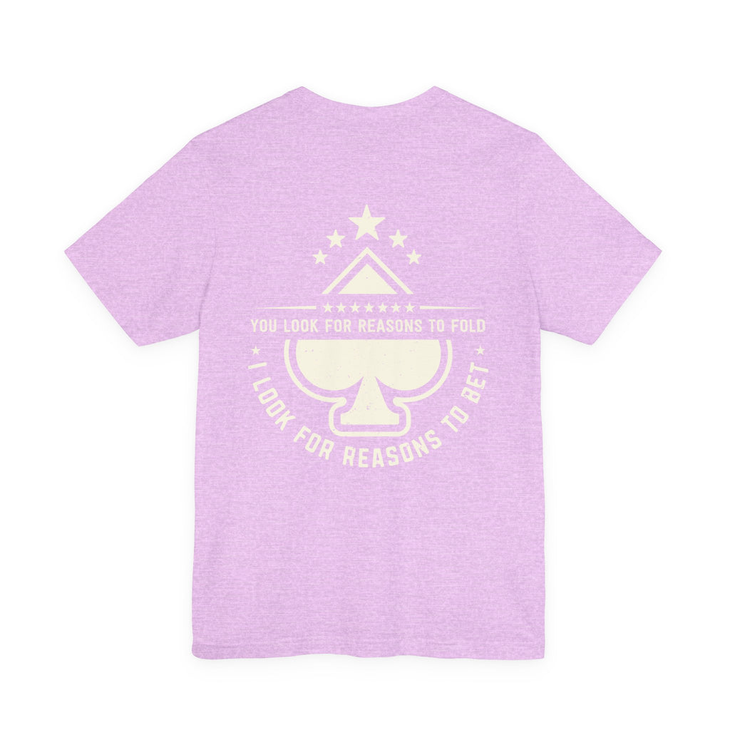 "allways bet" funny texas holdem T‑Shirt