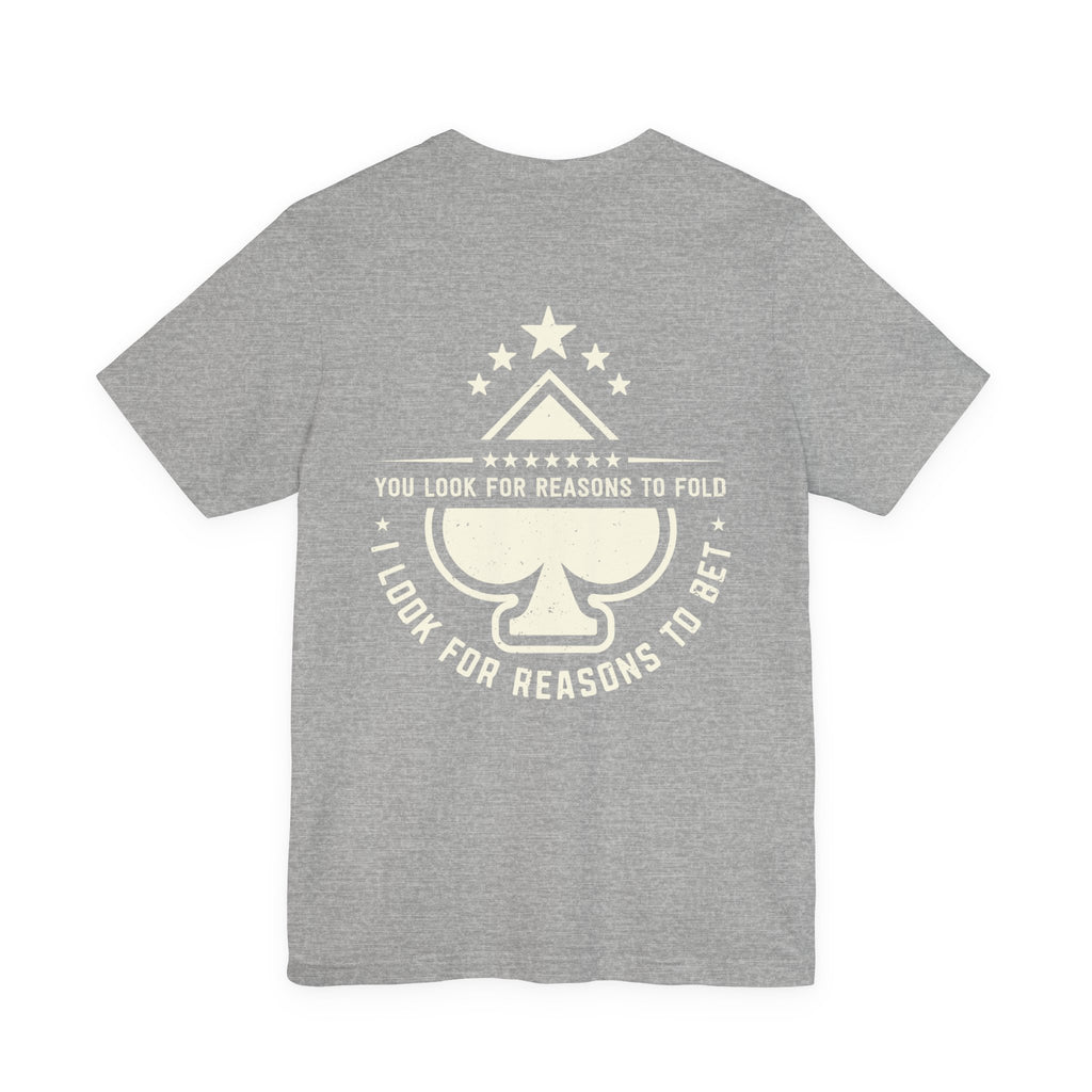 "allways bet" funny texas holdem T‑Shirt