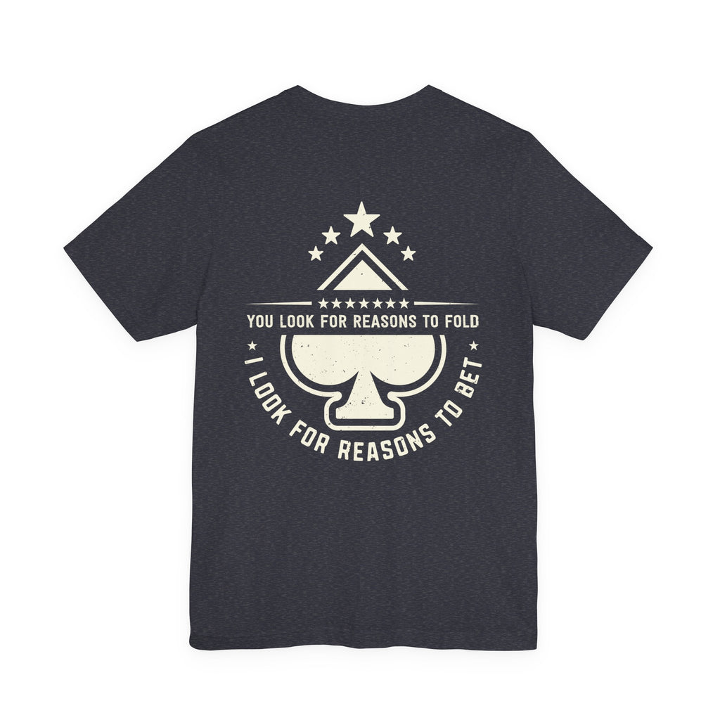 "allways bet" funny texas holdem T‑Shirt
