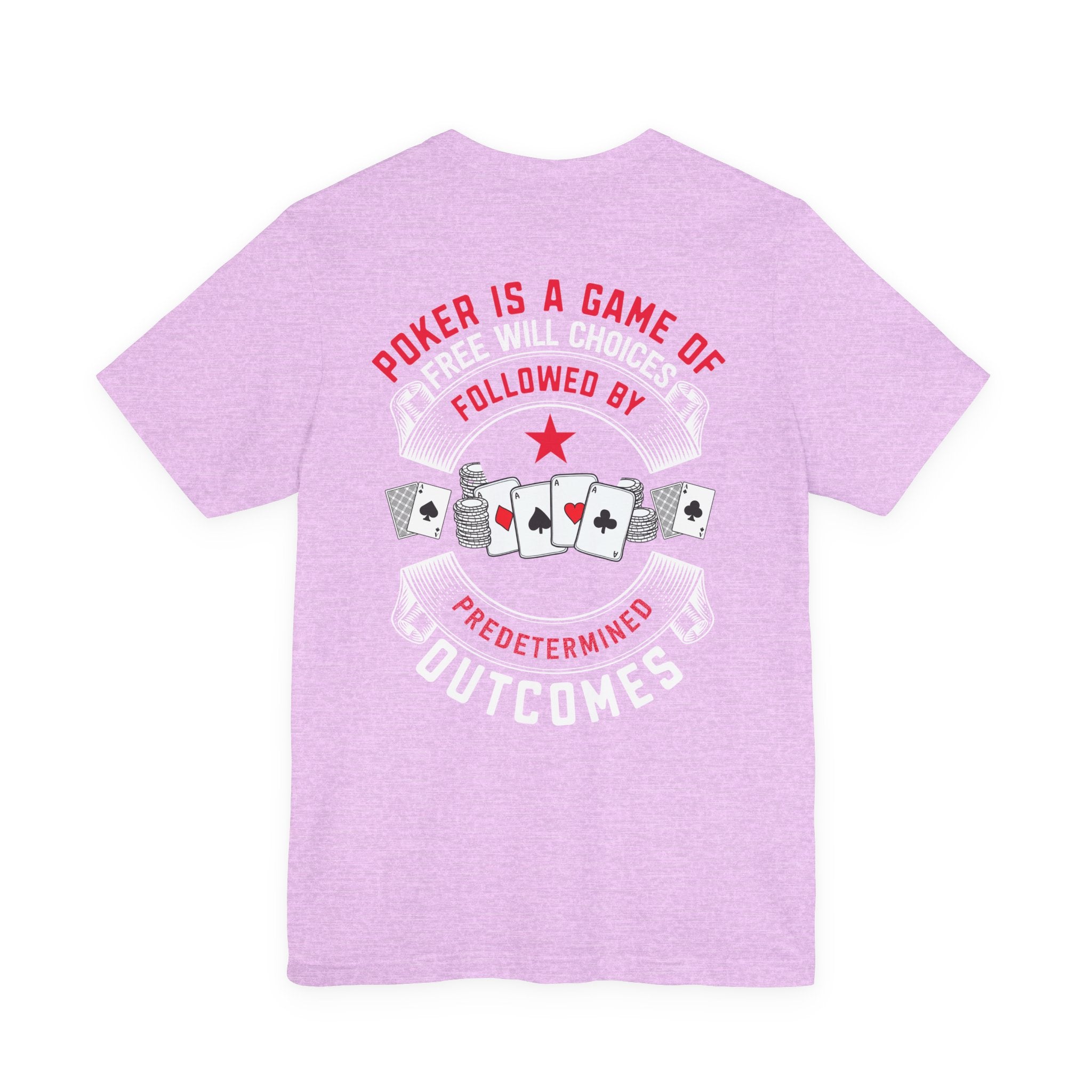 "free will choices" serious texas holdem T‑Shirt