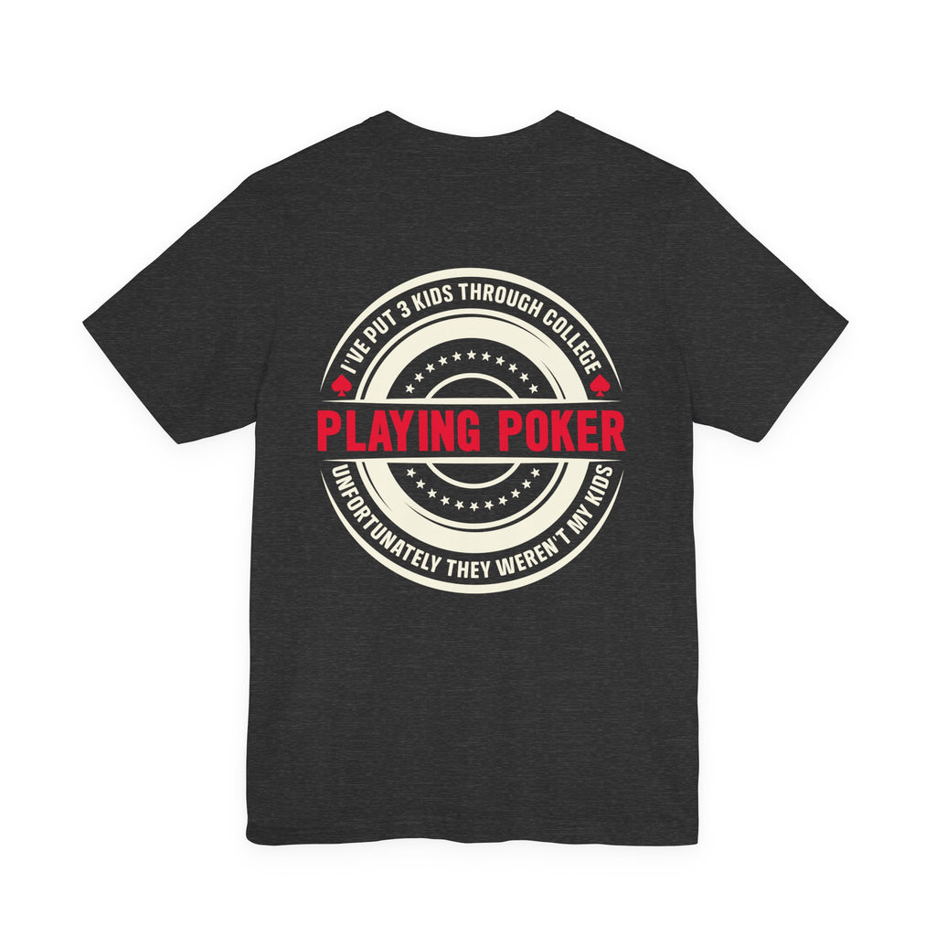 Funny Poker Addiction Quote T-Shirt — Poker Addict Tee