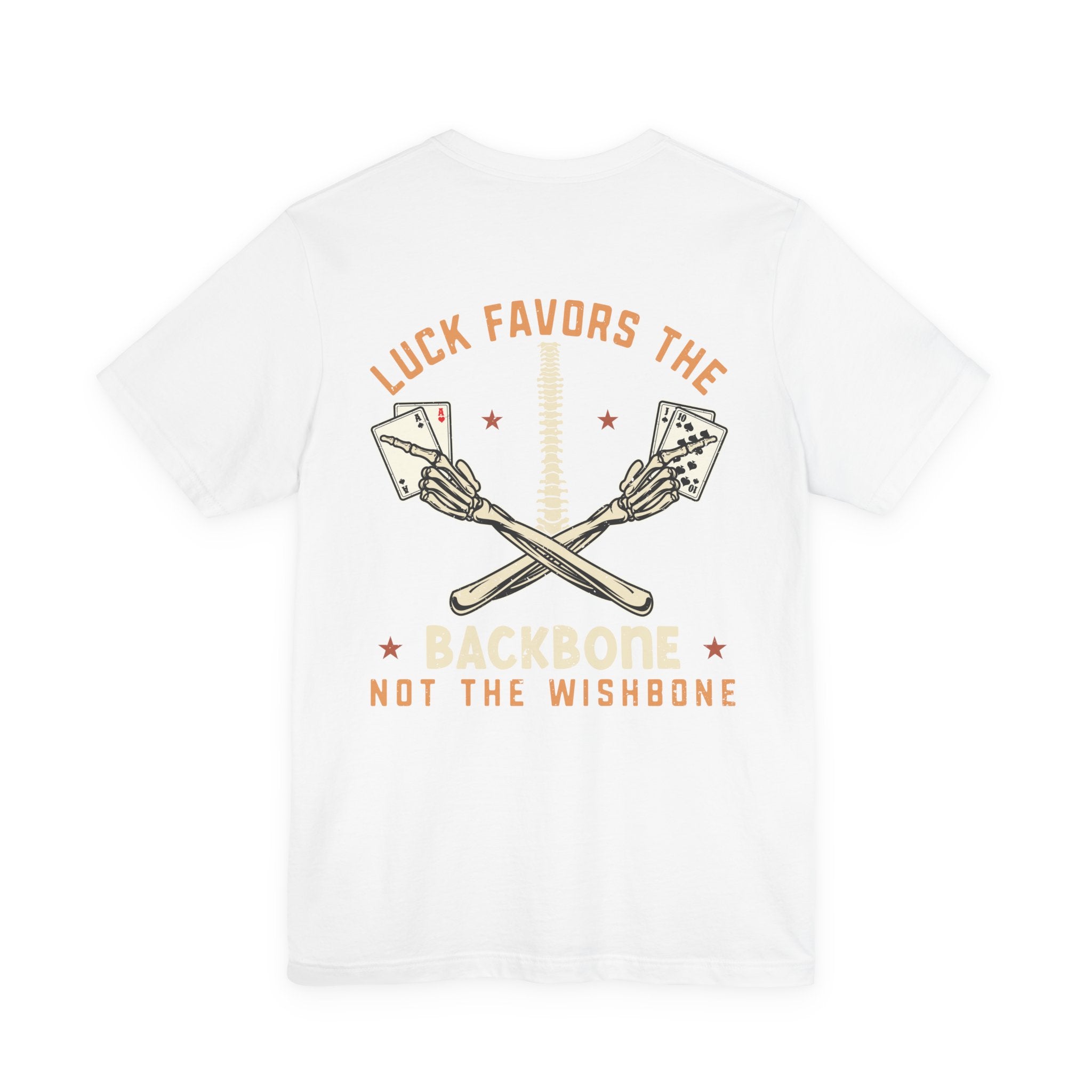 "luck favors the backbone not the wishbone" funny texas holdem T‑Shirt