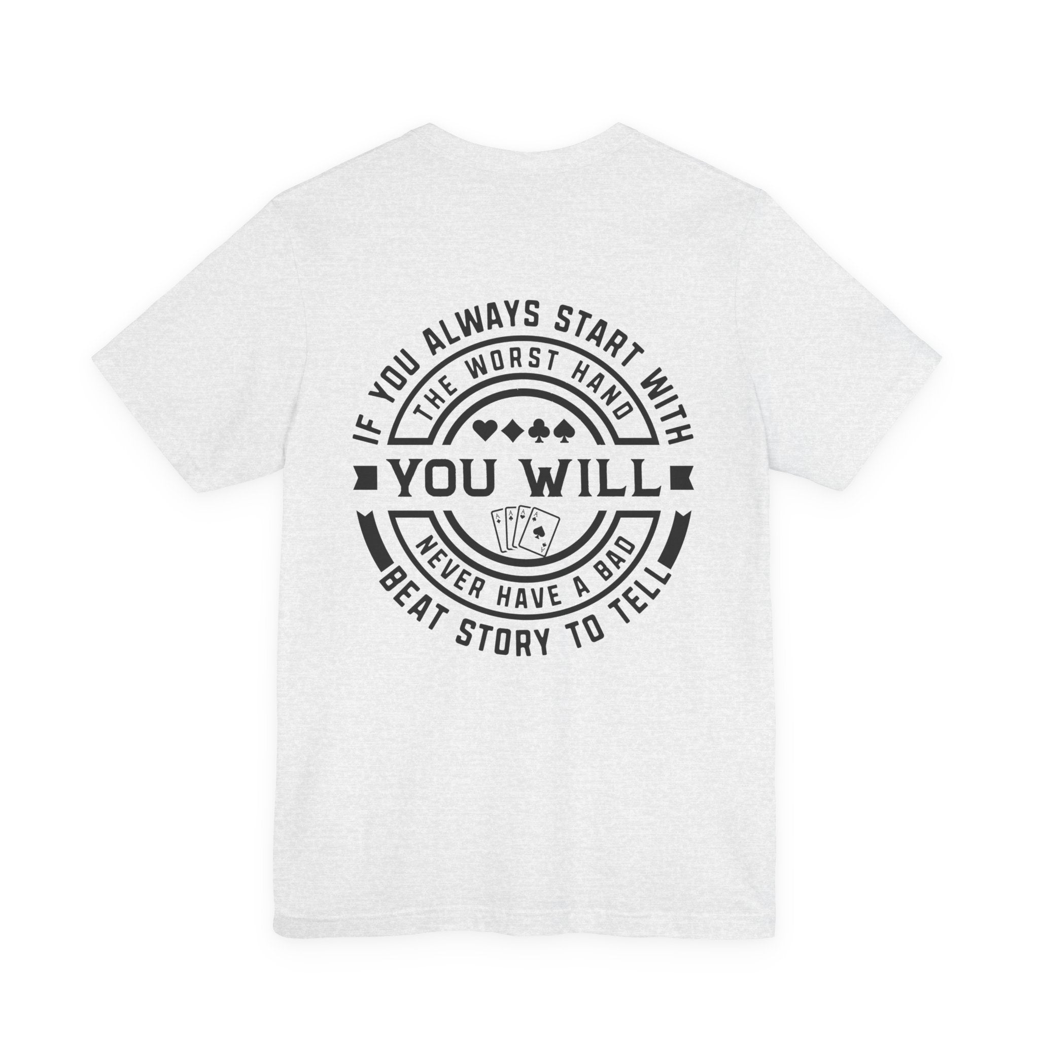 "bad beat" funny but true texas holdem T‑Shirt