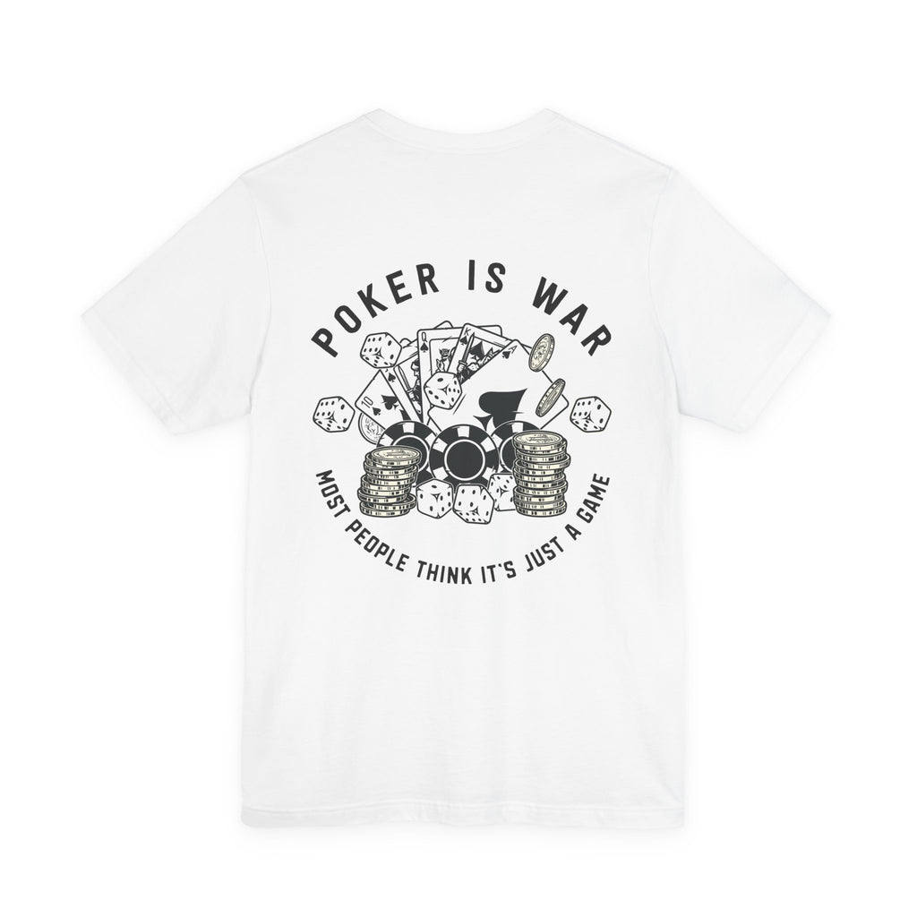 "poker is war"  texas holdem T‑Shirt