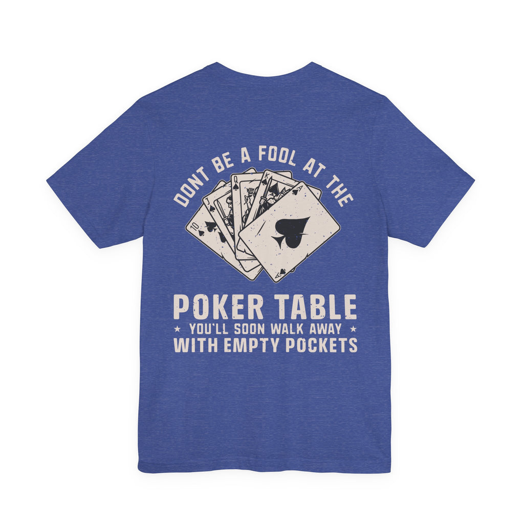Texas Hold'em Poker Quote T-Shirt — Serious Poker Player Tee