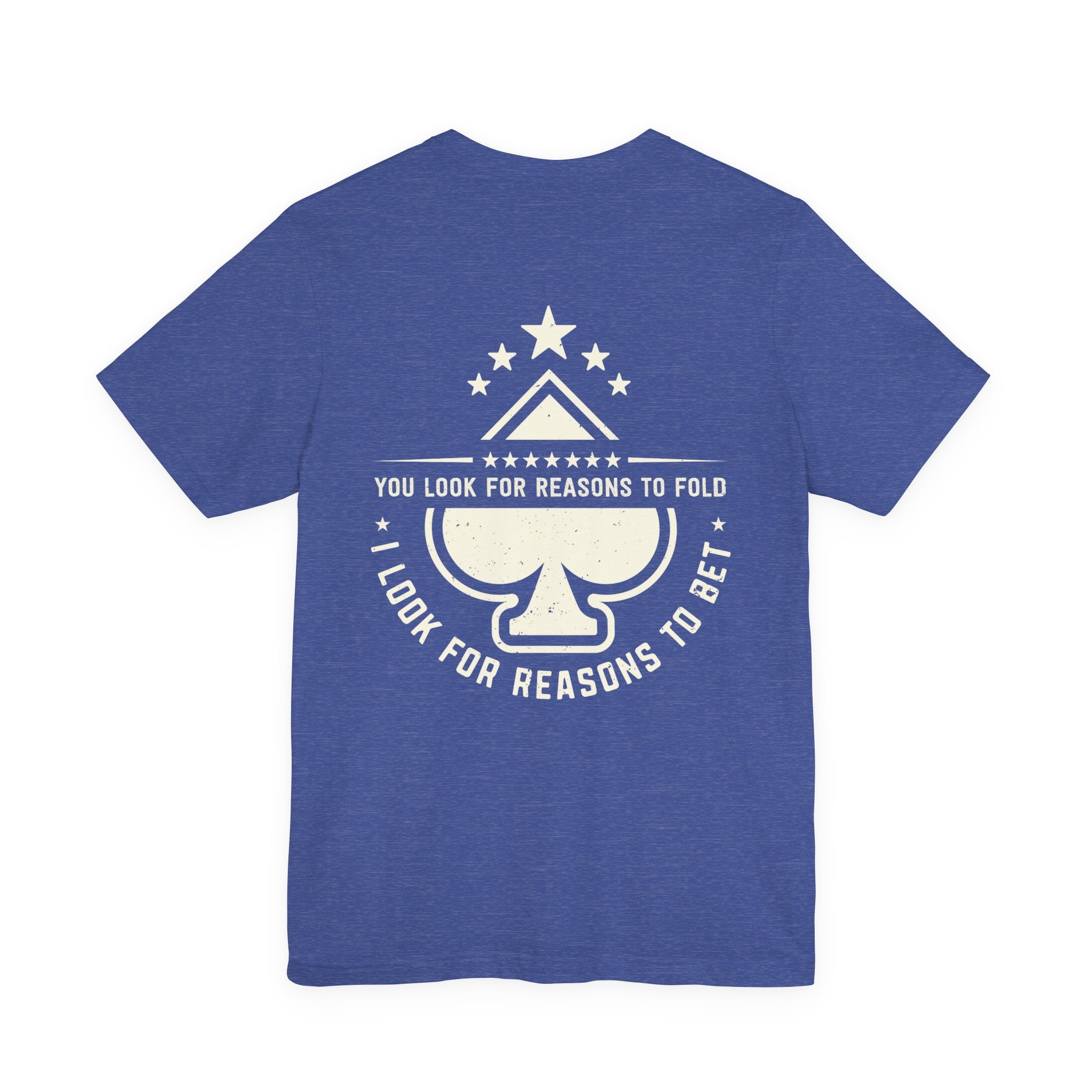 "allways bet" funny texas holdem T‑Shirt